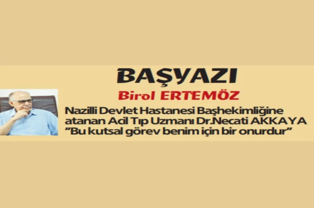 DR.AKKAYA AZİMLİ,ÇALIŞKAN, DONANIMLI ve BAŞARILI